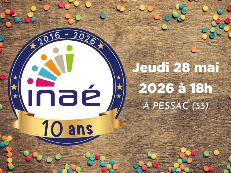 Inaé fête ses 10 ans